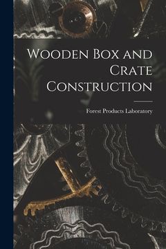 portada Wooden Box and Crate Construction