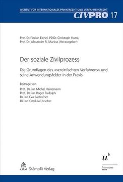 portada Der Soziale Zivilprozess die Grundlagen des «Vereinfachten Verfahrens» und Seine Anwendungsfelder in der Praxis