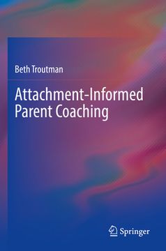 portada Attachment-Informed Parent Coaching (en Inglés)