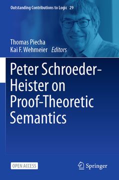 portada Peter Schroeder-Heister on Proof-Theoretic Semantics (en Inglés)