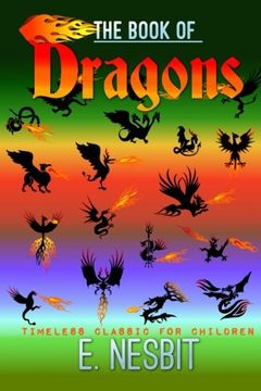 portada The Book of Dragons (Children's Classics) (Volume 36)