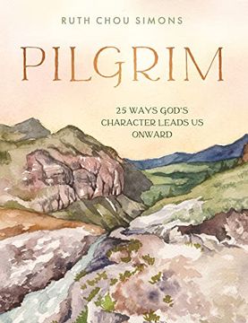 portada Pilgrim: 25 Ways God’S Character Leads us Onward (en Inglés)