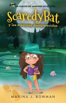 portada Scaredy bat y las Medusas Desaparecidas: Spanish Edition: 3 (Scaredy Bat: Serie de una Vampirita Detective)