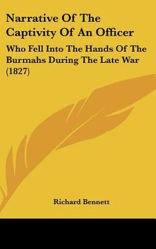 portada narrative of the captivity of an officer: who fell into the hands of the burmahs during the late war (1827)
