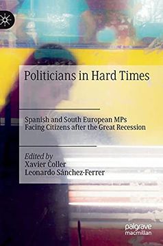 portada Politicians in Hard Times: Spanish and South European mps Facing Citizens After the Great Recession (in English)