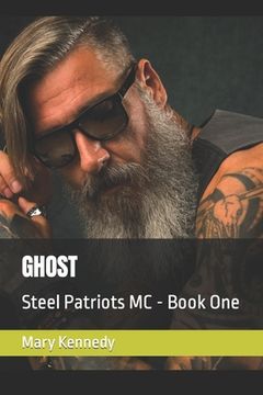portada Ghost: Steel Patriots MC - Book One (en Inglés)