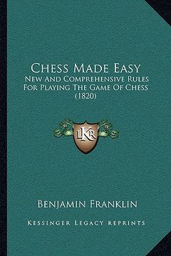 portada chess made easy: new and comprehensive rules for playing the game of chess (1820) (in English)