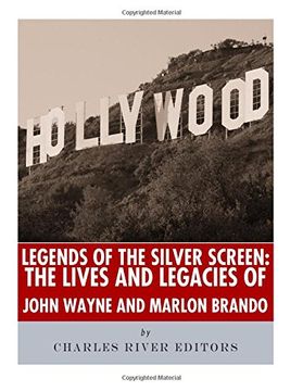 portada Legends of the Silver Screen: The Lives and Legacies of John Wayne and Marlon Brando