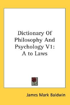 portada dictionary of philosophy and psychology v1: a to laws (in English)