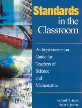 portada standards in the classroom: an implementation guide for teachers of science and mathematics (en Inglés)