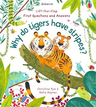 portada Why do Tigers Have Stripes? (Lift the Flap First Questions and Answers) (in English)