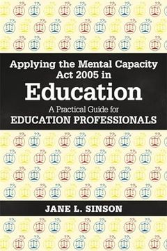 portada Applying the Mental Capacity ACT 2005 in Education: A Practical Guide for Education Professionals