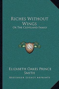 portada riches without wings: or the cleveland family (in English)