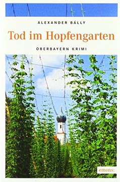 portada Tod im Hopfengarten: Oberbayern Krimi (en Alemán)