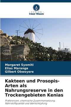 portada Kakteen und Prosopis-Arten als Nahrungsreserve in den Trockengebieten Kenias (en Alemán)