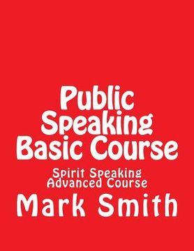 portada Public Speaking Basic Course: Spirit Speaking Advanced Course (en Inglés)