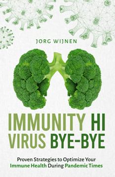 portada Immunity Hi, Virus Bye-Bye: Proven Strategies to Optimize Your Immune Health During Pandemic Times (en Inglés)