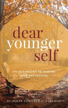 portada Dear Younger Self: An Anthology to Inspire Self-Reflection (en Inglés)