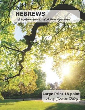 portada HEBREWS Easier-to-read King James: Large Print 18 point King James Today (en Inglés)