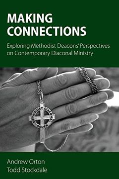 portada Making Connections: Exploring Methodist Deacons' Perspectives on Contemporary Diaconal Ministry (en Inglés)