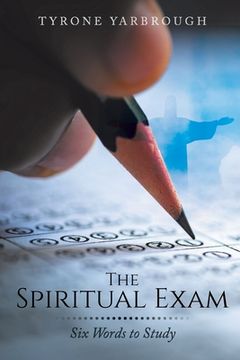 portada The Spiritual Exam: Six Words to Study (in English)