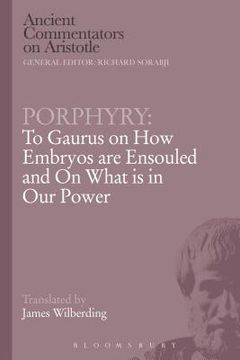 portada Porphyry: To Gaurus on How Embryos Are Ensouled and on What Is in Our Power (en Inglés)