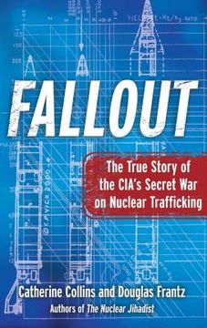 portada Fallout: The True Story of the Cia'S Secret war on Nuclear Trafficking (en Inglés)