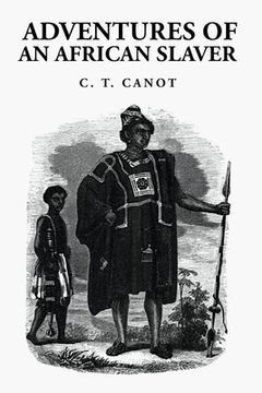 portada Adventures of an African Slaver: Captain Theodore Canot (en Inglés)