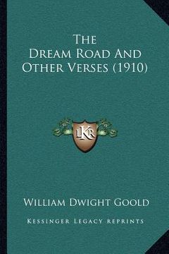 portada the dream road and other verses (1910) (en Inglés)