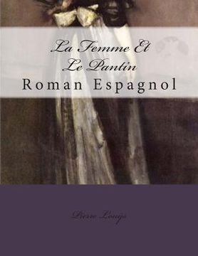 portada La Femme Et Le Pantin: Roman Espagnol
