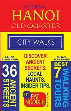 portada Vietnam. Hanoi Old Quarter, City Walks (Travel Guide): Discover The 36 Ancient Streets of The Old Quarter (Fat Noodle Travel Guide) (in English)
