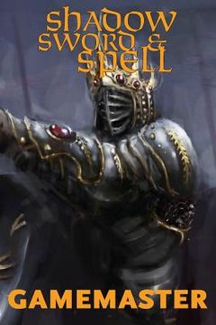 portada Shadow, Sword & Spell: Gamemaster (en Inglés)