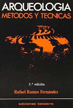 portada Arqueologia. Metodos y Tecnicas (3ª Ed. )
