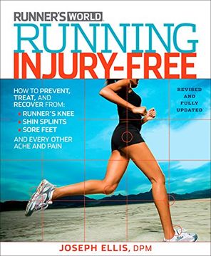 portada Running Injury-Free: How to Prevent, Treat, and Recover from Runner's Knee, Shin Splints, Sore Feet and Every Other Ache and Pain (in English)