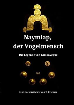 portada Naymlap; Der Vogelmensch: Die Legende von Lambayeque (en Alemán)