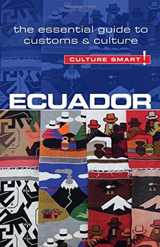portada Ecuador - Culture Smart!: The Essential Guide to Customs & Culture