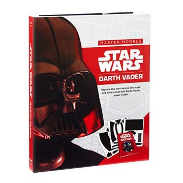 portada Star Wars: Darth Vader: Explore the man Behind the Mask and Build a Foot-Tall Darth Vader Paper Model (Master Models) 