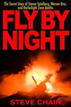 portada Fly by Night: The Secret Story of Steven Spielberg, Warner Bros, and the Twilight Zone Deaths (en Inglés)