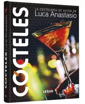 portada Cocteles: La Cocteleria de Autor de Luca Anastasio