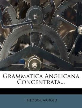 portada grammatica anglicana concentrata... (en Inglés)