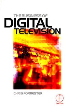 portada the business of digital television (en Inglés)