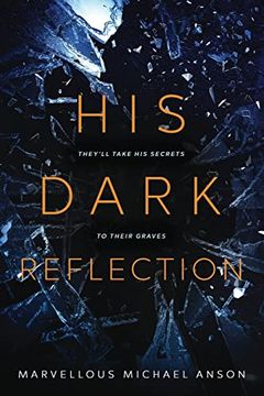 portada His Dark Reflection: A Gripping Tale of Love, Secrets and Murder (en Inglés)
