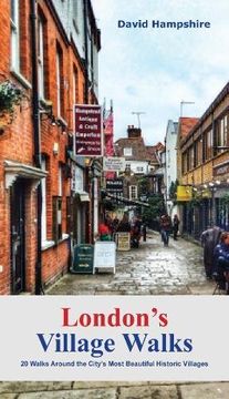 portada London's Village Walks: 20 Walks Around the City's Most Beautiful Ancient Villages (London Walks) (in English)