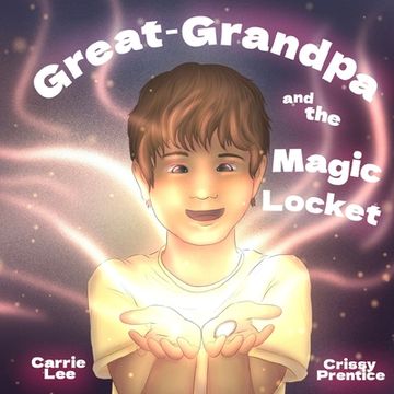 portada Great-Grandpa and the Magic Locket (en Inglés)