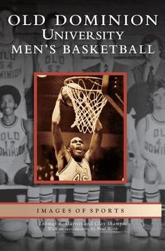portada Old Dominion University Men's Basketball (en Inglés)