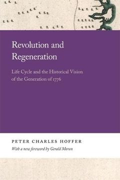portada Revolution and Regeneration: Life Cycle and the Historical Vision of the Generation of 1776 (Georgia Open History Library) (en Inglés)