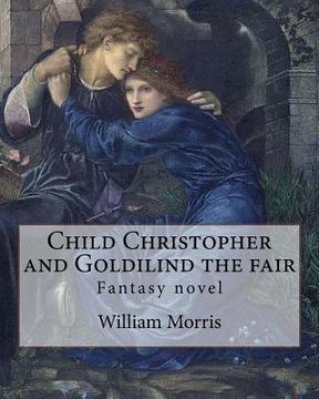 portada Child Christopher and Goldilind the fair. By: William Morris: Fantasy novel