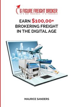 portada 6 Figure Freight Broker: Make $100,000+ Brokering Freight In The Digital Age Setup Incomplete (en Inglés)