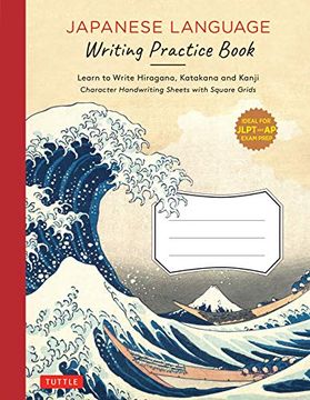 portada Japanese Language Writing Practice Book: Learn to Write Hiragana, Katakana and Kanji - Character Handwriting Sheets With Square Grids (Ideal for Jlpt and ap Exam Prep)