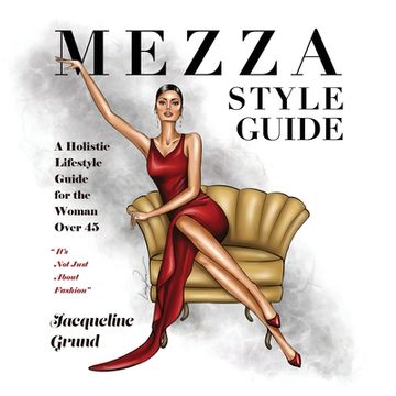 portada Mezza Style Guide: A Holistic Lifestyle Guide for the Woman over Forty-Five (en Inglés)
